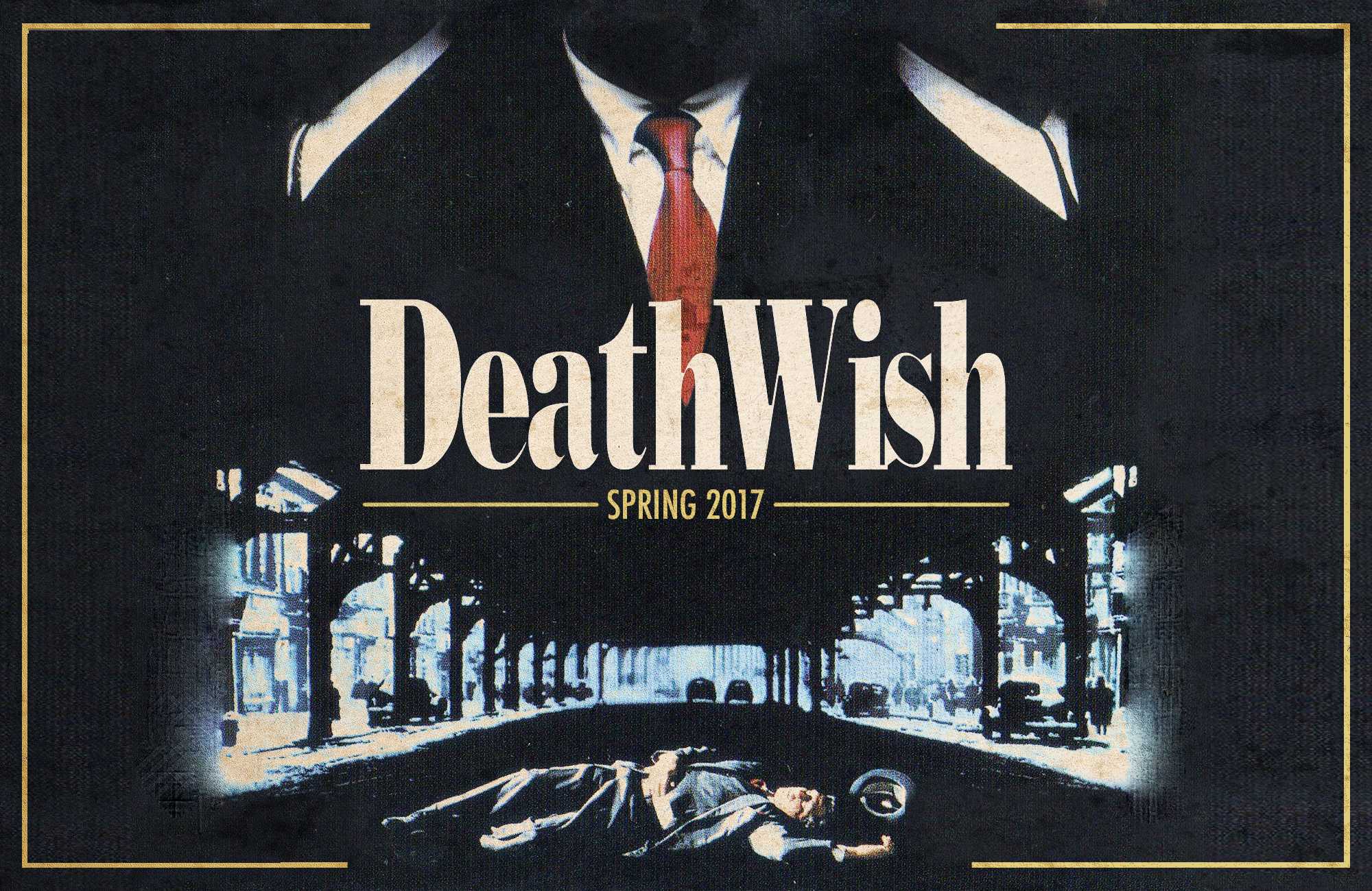 Deathwish Spring 2017